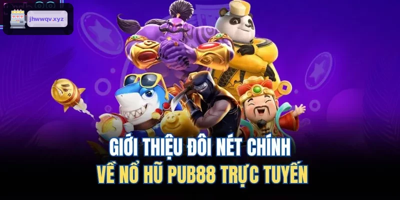 Đôi nét tổng quan về nổ hũ SKY88 online