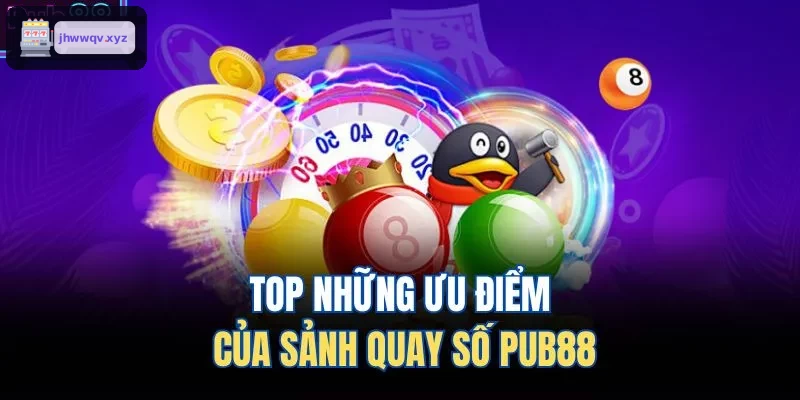 TOP những ưu điểm của sảnh ​​quay số SKY88